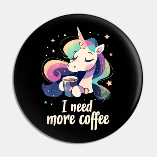 i need more coffee Pin