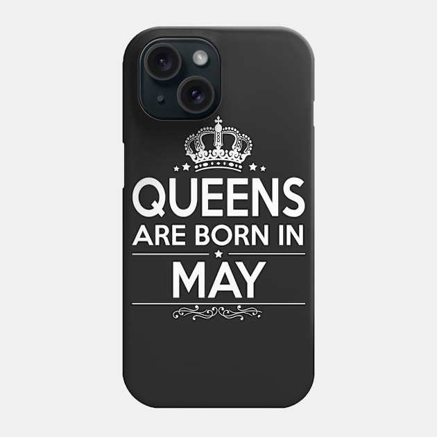 QUEENS ARE BORN IN MAY Phone Case by centricom