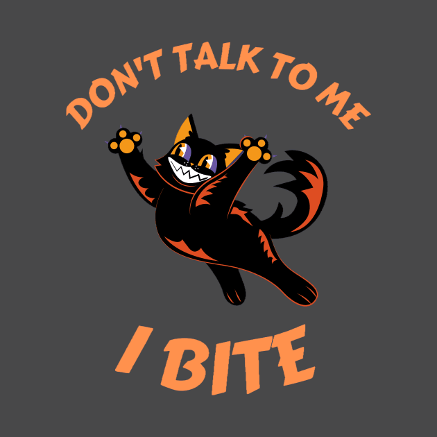 Don't talk to me. I bite by SkyisBright