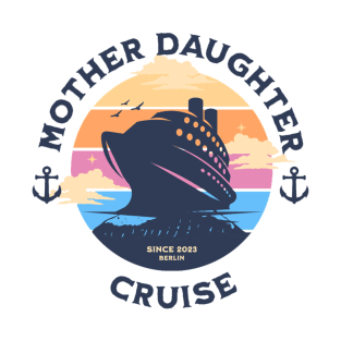 Travelling Traveller - Cruise Trip Mother Daughter Cruise Ship T-Shirt