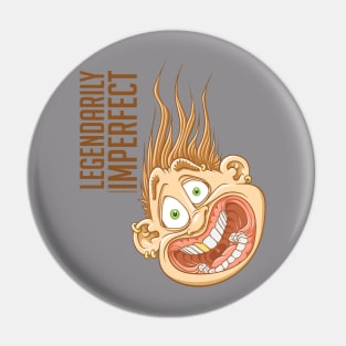 Legendarily Imperfect Pin