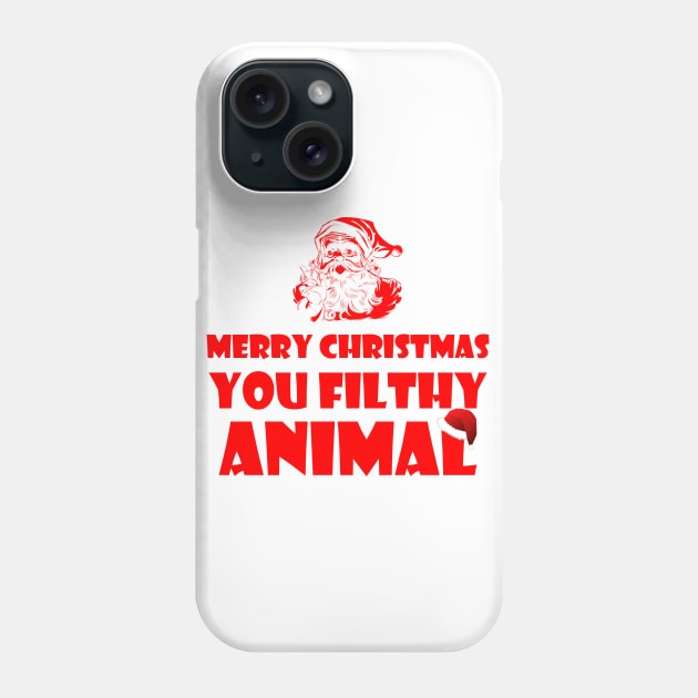 Merry Christmas You Filthy Animal Phone Case by PrimalWarfare