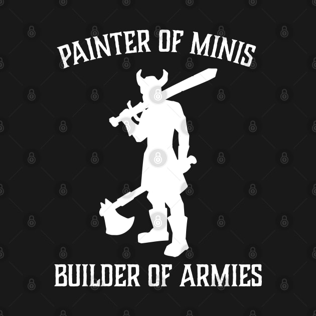 Wargaming Miniature Painting Minis by Huhnerdieb Apparel