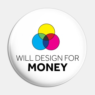 Will Design for Money Pin