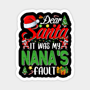 Dear Santa It Was My Nanas Fault Christmas Funny Chirtmas Gift Magnet