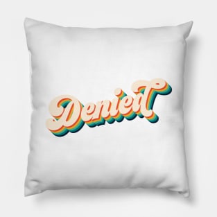 Vintage Text - Retro - Denied Pillow