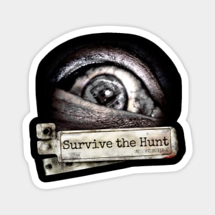 Survive the hunt-For horror games fans Magnet