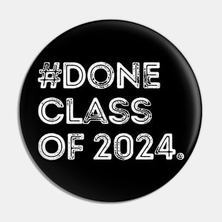 Done, Class Of 2024 Pin