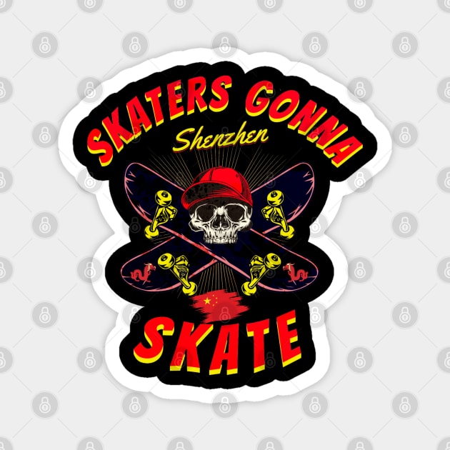 SKATERS GONNA SKATE SHENZHEN Magnet by DAZu