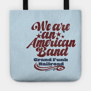 Grand Funk We are an American band tshirt, print, magnet Tote