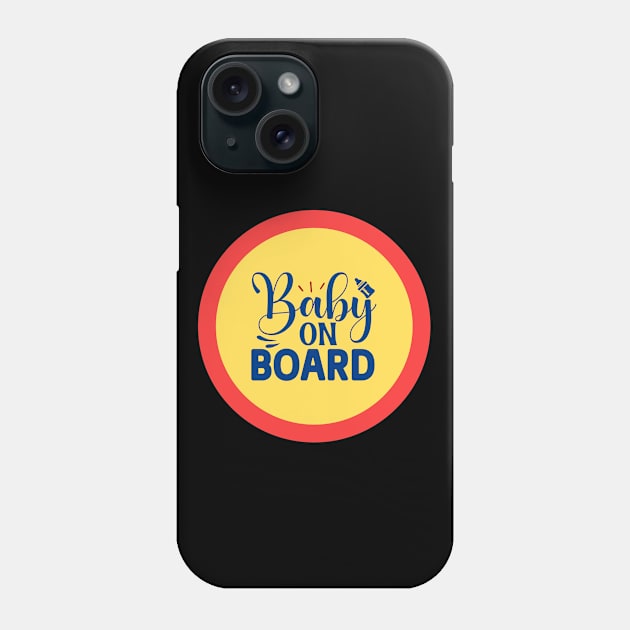 Baby On Board Phone Case by KidsKingdom