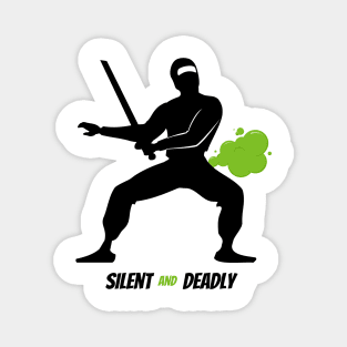 Silent and Deadly - Ninja FART Magnet