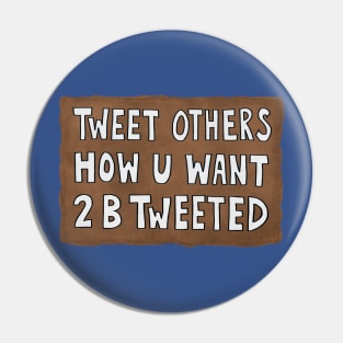 Tweet others how u want 2 b tweeted (white) Pin