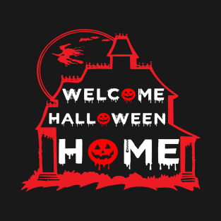 Halloween welcome home T-Shirt