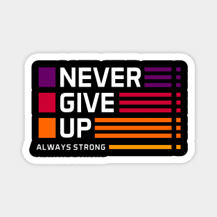 never give up new style unisex Magnet