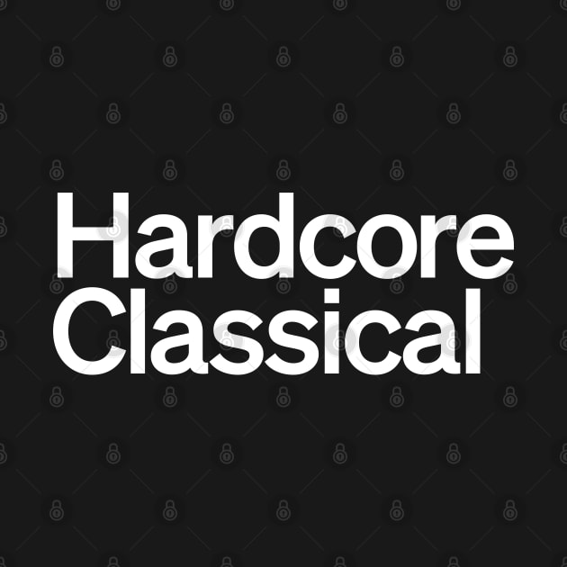 Hardcore Classical by Monographis