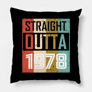 Straight Outta 1978 Pillow