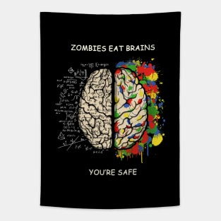 Zombies Eat Brains, You're safe Tapestry