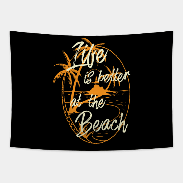 Life is better at the Beach Tapestry by evergreen_brand