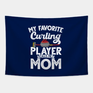 Curling mom My favorite curling player calls me mom curling Tapestry
