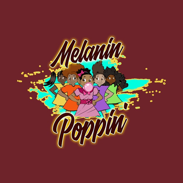 Melanin Poppin by Diva and the Dude