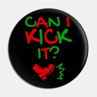 Can I Kick It - 01a - Novelty Hip Hop Vibes Pin