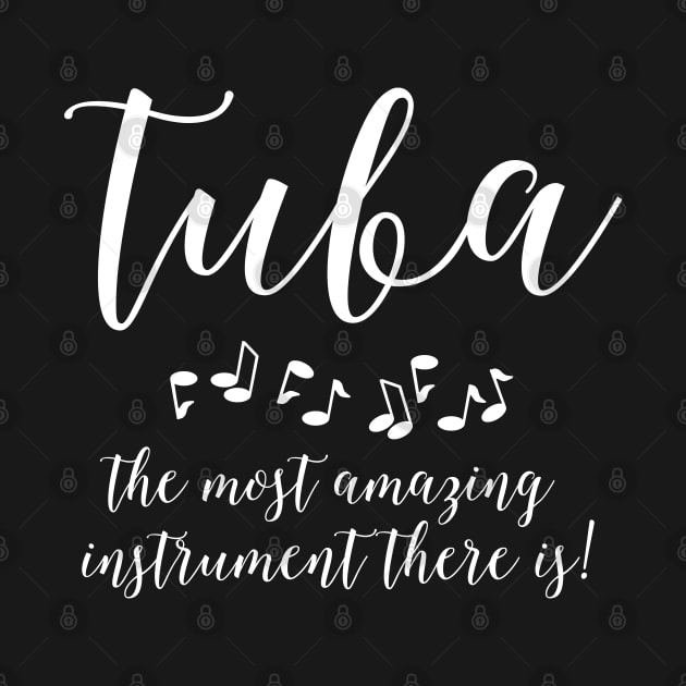 Amazing Tuba White Text by Barthol Graphics