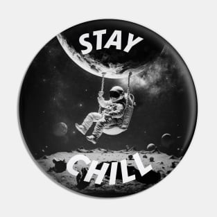 Astronaut - Stay chill Pin