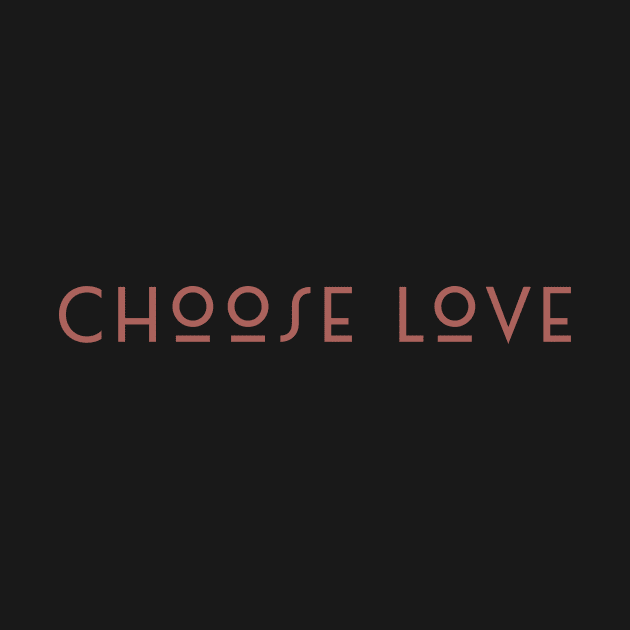 choose love by Pacesyte