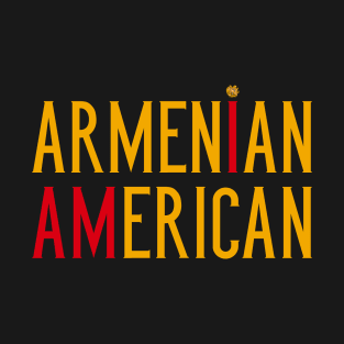 I Am Armenian American T-Shirt