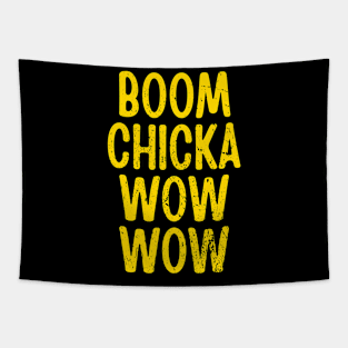 Boom Chicka Wow Wow Tapestry