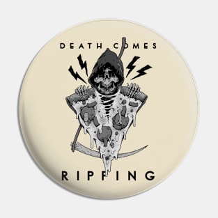 Death Comes Ripping - the colorless edition Pin