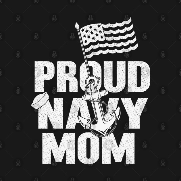 Disover Proud Navy Mom - Proud Navy Mom - T-Shirt