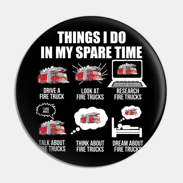 Firefighter Shirt 6 Things I Do In My Spare Time Fire Truck Firefighter Pin by Nikkyta