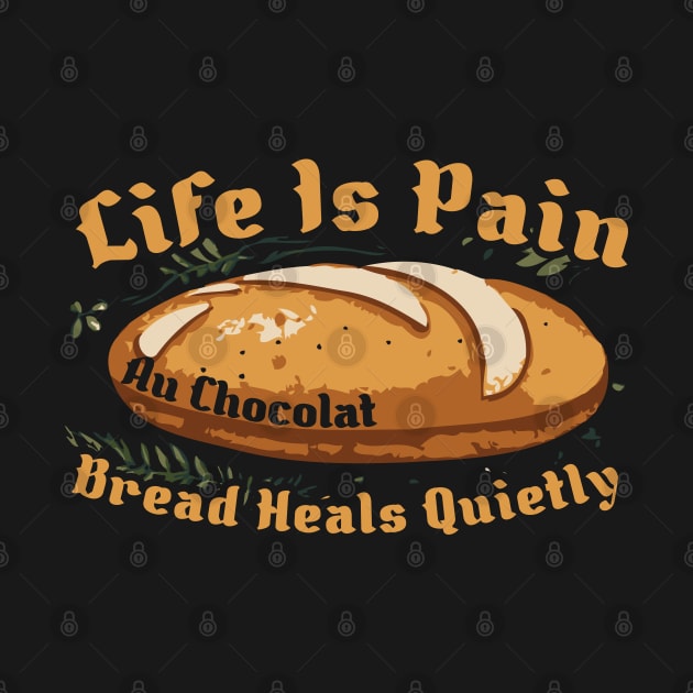 Life Is Pain & Bread Heals Quietly by Trendsdk