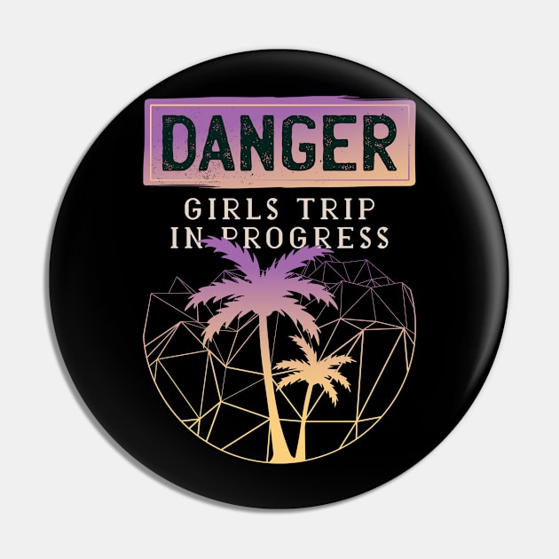 Danger girls trip Pin by Hmus