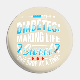 Diabetes - Making Life Sweet One Drop At A Time Pin