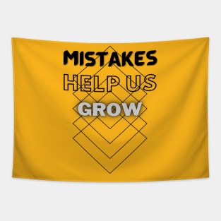 Mistakes help us grow Tapestry