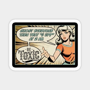 Vintage Comic Ghost Everyone The Text "You Up?" At 2am - Be Toxic Magnet