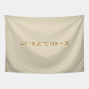 funny say hello to summer Tapestry