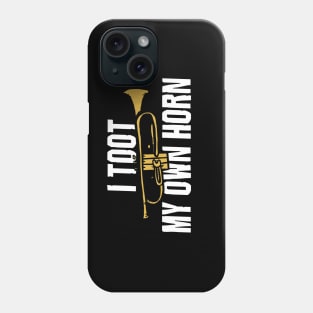 I toot my own horn Phone Case