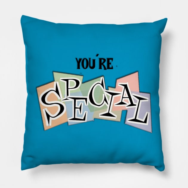 You're special! Pillow by Wyrd Merch