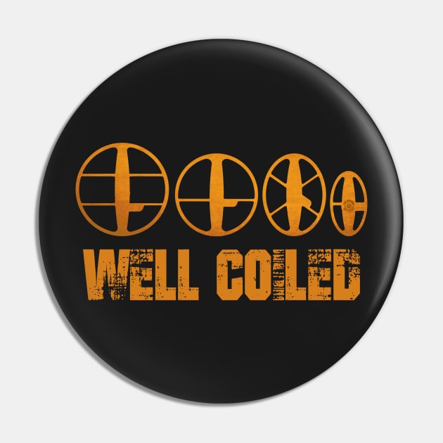 Detectorists Well Coiled mk1 Pin by eyevoodoo