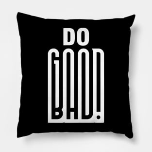 DO GOOD Pillow