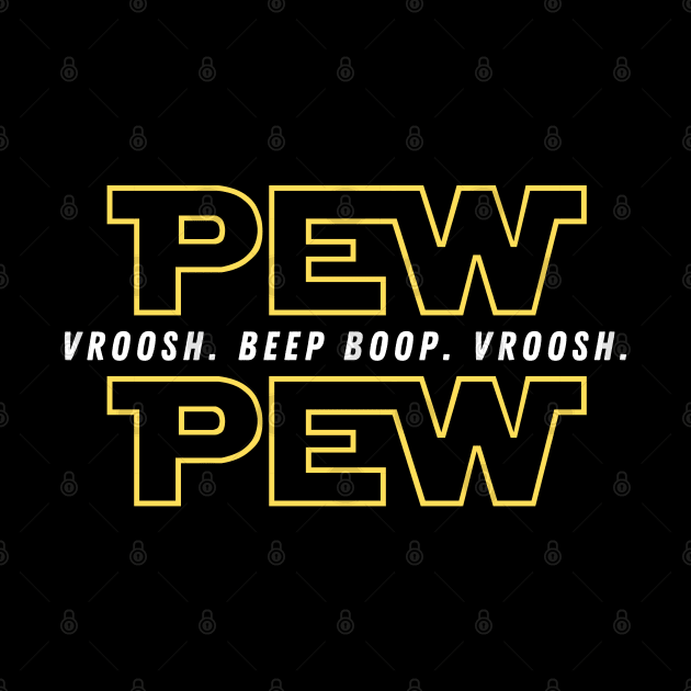 Pew Pew Wars  Funny Sci-fi Space Star Noises for Geeks by PsychoDynamics