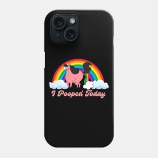 I Pooped Today #3 Phone Case