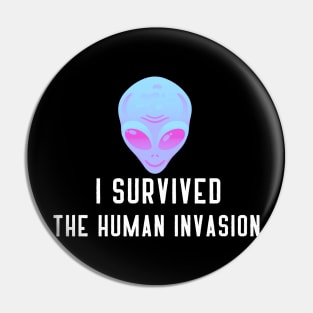 I survived the human invasion Alien Pin