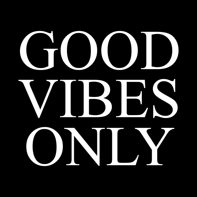 good vibes only by janvimar