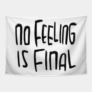 No Feeling is final, Rilke Quote Tapestry