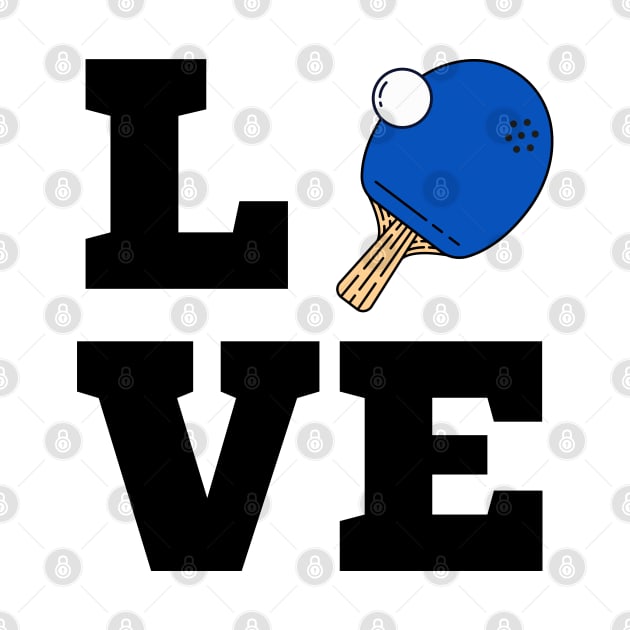 I Love Ping Pong Blue - Pingpong Table Tennis Player Athlete Sports Lover by Millusti